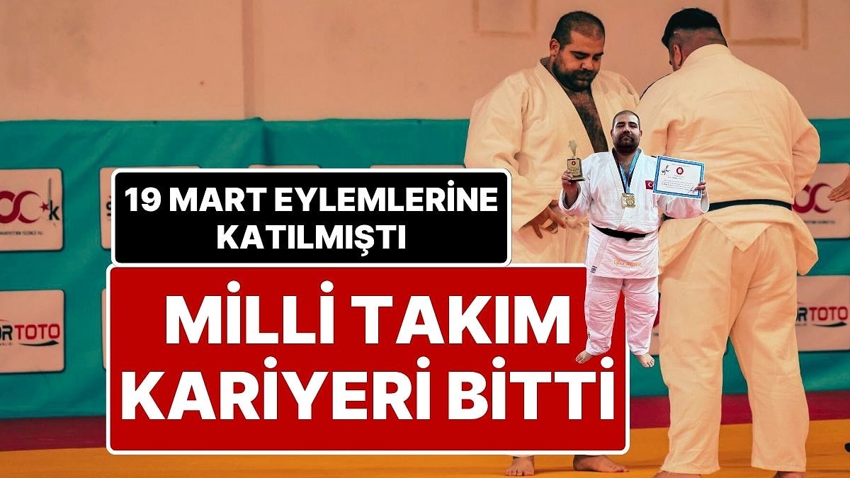 19 Mart Eylemlerine Katılan Milli Judocu Taylan İnce, Milli Takım Kadrosundan Çıkarıldı