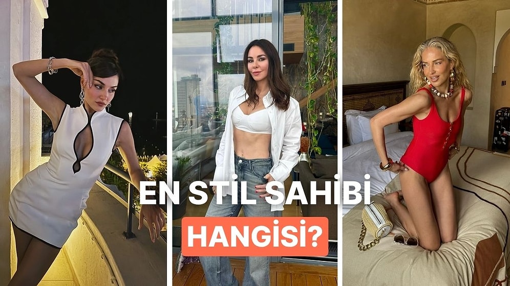 Tarzlarıyla Ön Plana Çıkan ve İddialı Kombinlerle Göz Dolduran Ünlü İsimlerden Senin Favorin Hangisi?