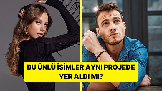 Bu Ünlü İsimler Aynı Dizi/Film'de Rol Aldı mı?