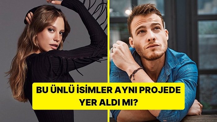Bu Ünlü İsimler Aynı Dizi/Film'de Rol Aldı mı?