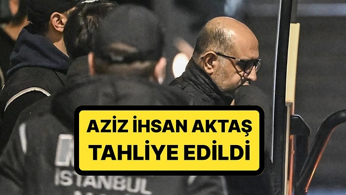 Soruşturmanın Kilit İsmi Etkin Pişmanlıktan Yararlanmıştı: Aziz İhsan Aktaş Tahliye Edildi