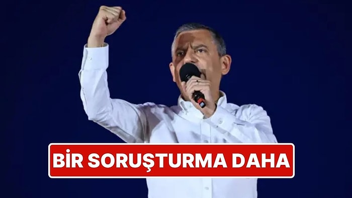 CHP Genel Başkanı Özgür Özel’e İstanbul’dan Sonra Ankara Cumhuriyet Başsavcılığı da Soruşturma Başlattı