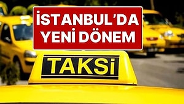 İstanbul Büyükşehir Belediyesi, şehirdeki trafik yoğunluğunu azaltabilmek adına taksilerde yeni bir dönem başlatıyor.