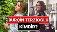 Burçin Terzioğlu Kimdir? Burçin Terzioğlu Kaç Yaşında ve Aslen Nereli? Hangi Dizi ve Filmlerde Rol Aldı?