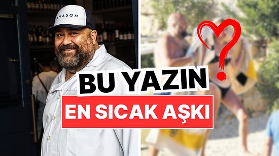 El Ele Göz Göze: Masterchef Jürisi Somer Sivrioğlu Yeni Sevgilisiyle Tatilde Aşka Geldi!