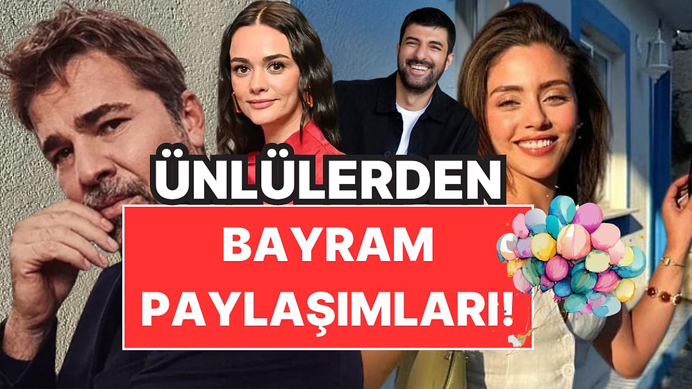 Hande Soral'dan Engin Altan Düzyatan'a Ünlülerden Renkli Kurban Bayramı Paylaşımları