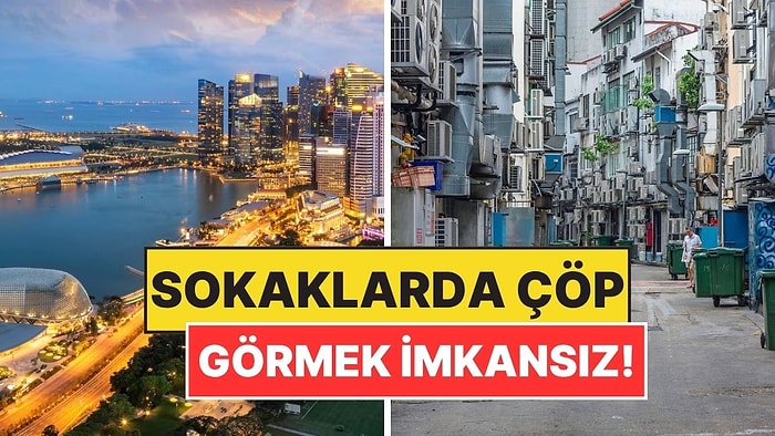 Singapur Sokaklarında Neden Çöp Bulmak Neredeyse İmkansız?