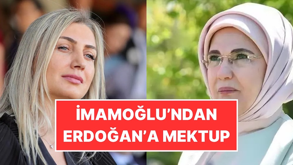 Dilek İmamoğlu’ndan Emine Erdoğan’a Mektup: “Desteğiniz Binlerce İnsana Umut Olacak”