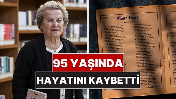 Türk edebiyatının unutulmaz şiirlerinden “Mona Roza”ya ilham veren Muazzez Akkaya Giray, 95 yaşında hayatını kaybetti.