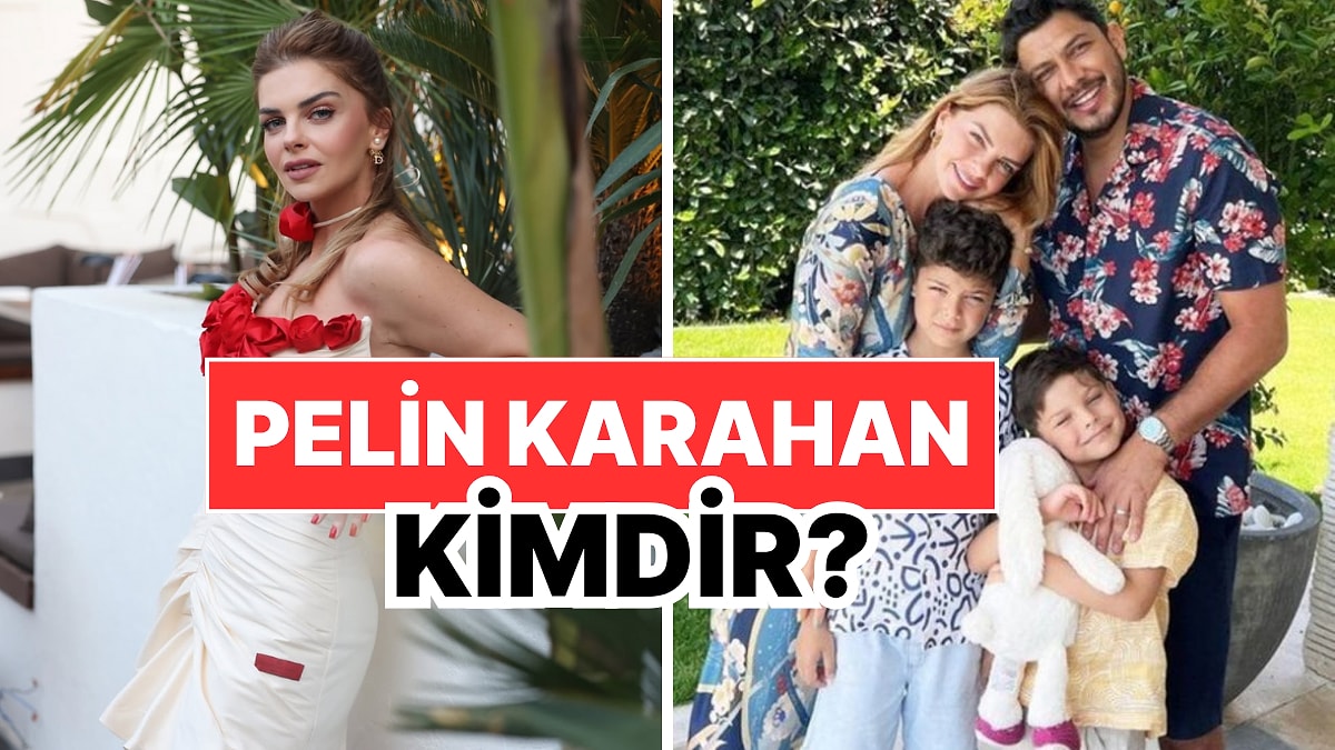 Pelin Karahan Kimdir, Kaç Yaşında? Pelin Karahan&apos;ın Kariyeri ve Özel Hayatı Hakkında Merak Edilenler