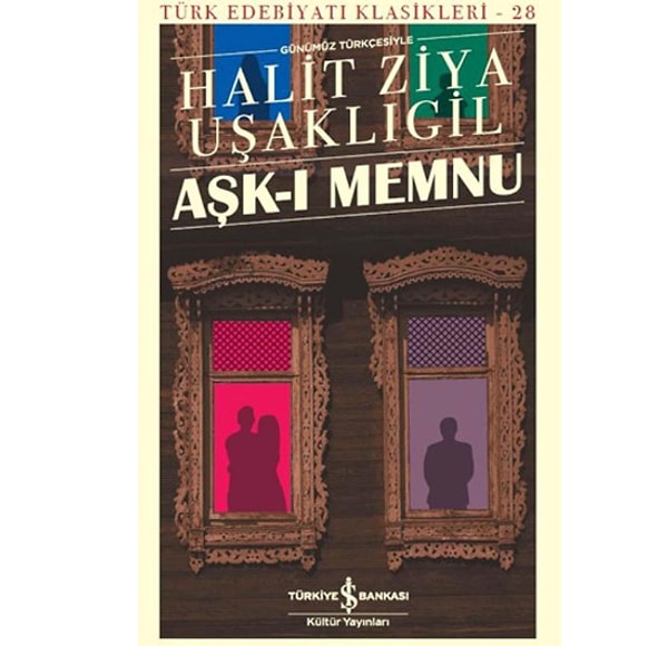 Aşk-ı Memnu: Günümüz Türkçesiyle - Halit Ziya Uşaklıgil