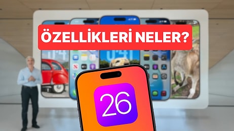 Apple iOS 19’u Atlayıp Doğrudan iOS 26’ya Geçti! Peki iOS 26 ile Gelecek Özellikler Neler?