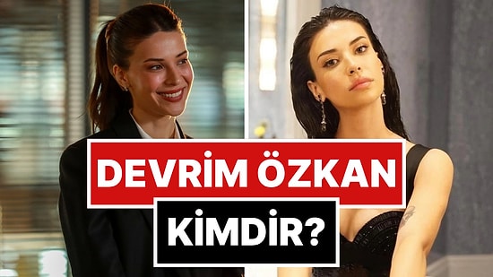 Devrim Özkan Kimdir? Devrim Özkan Kaç Yaşında ve Aslen Nereli? Hangi Film ve Dizilerde Rol Aldı?