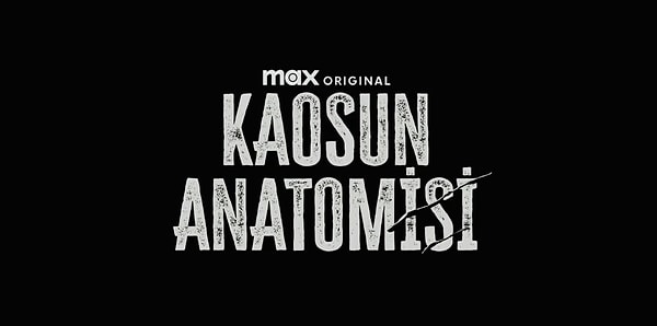 Max Türkiye resmi sosyal medya hesabından "Kaosun Anatomisi" dizisinin ilk fragmanını yayınlandı.
