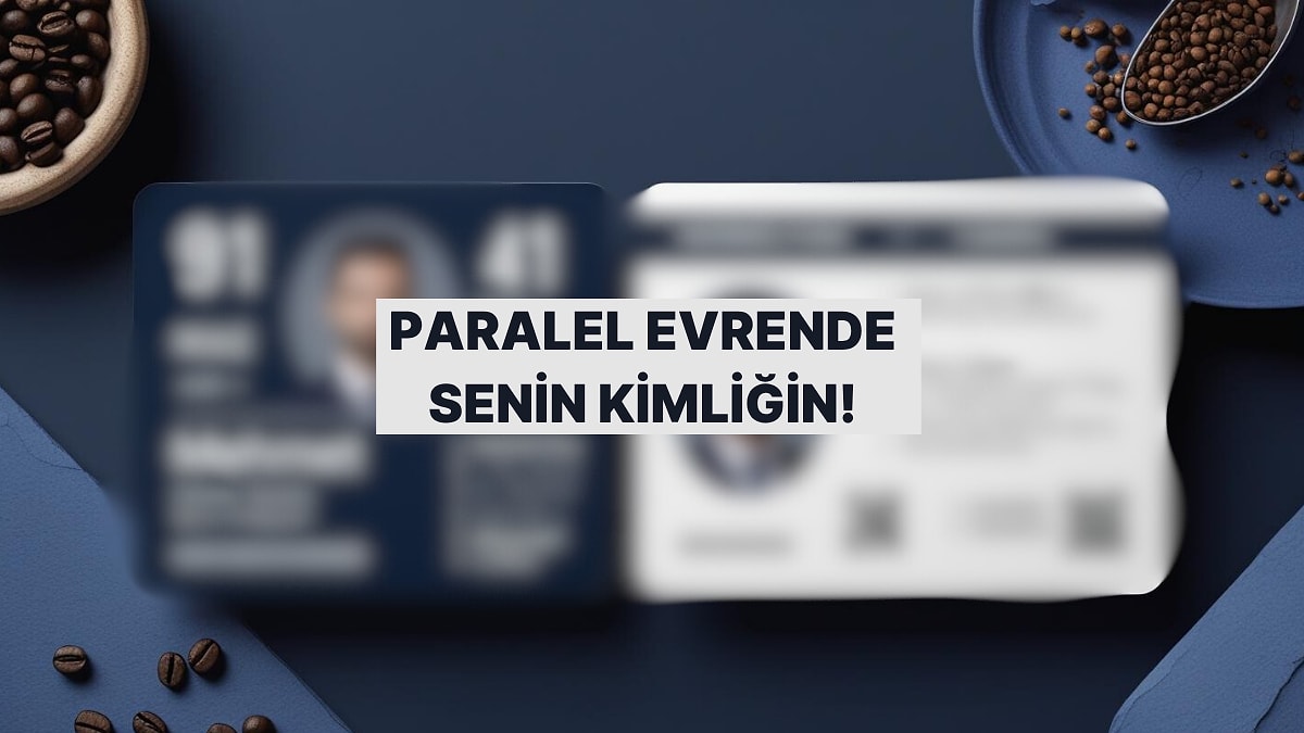 Paralel Evren Versiyonunla Tanışmaya Hazır mısın?