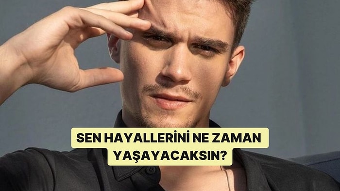 Sen Hayallerini Ne Zaman Yaşayacaksın?