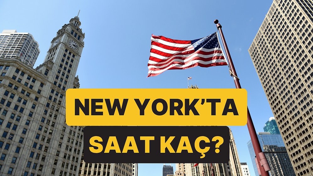 New York'ta Saat Kaç? New York ile Türkiye Arasındaki Saat Farkı Ne Kadar?