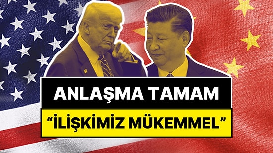 ABD ve Çin Vergi Tarifesinde Anlaştı! Trump'tan "İlişkimiz Mükemmel" Açıklaması Geldi