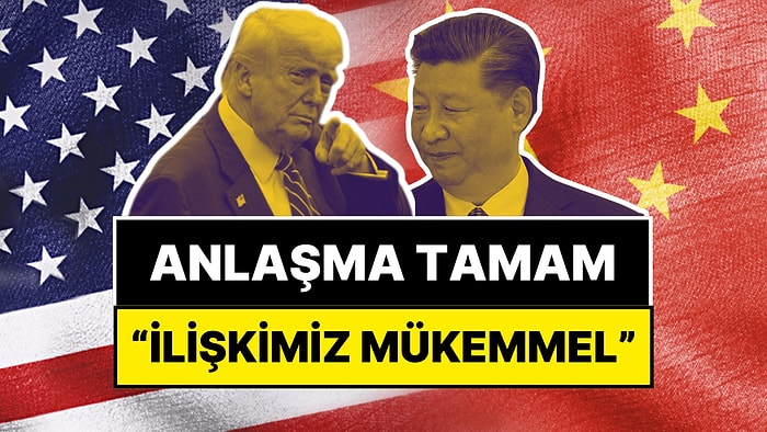 ABD ve Çin Vergi Tarifesinde Anlaştı! Trump'tan "İlişkimiz Mükemmel" Açıklaması Geldi