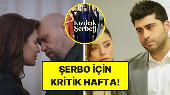 Spoiler Geldi! Kızılcık Şerbeti'nde Ayrılacaklar ve Yeni Gelecekler Belli Oluyor