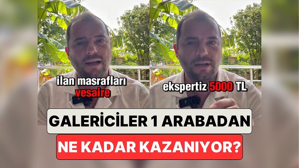 Bir İçerik Üreticisi Kalem Kalem Hesapladı: Galericiler 1 Araçtan Ortalama Kaç Para Kazanıyor?