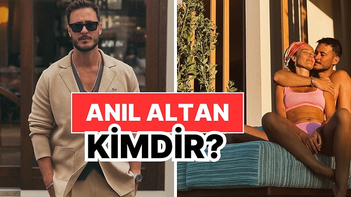 Anıl Altan Kimdir, Kaç Yaşında, Nereli? Anıl Altan Kariyeri ve Özel Hayatı Hakkında Merak Edilenler