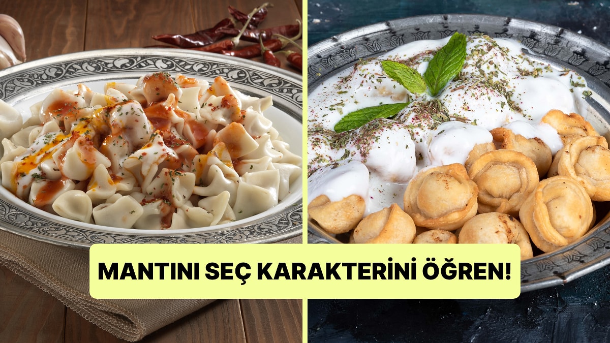 Kişilik Testi: Mantı Seçimini Yap Karakterini Ortaya Çıkaralım!