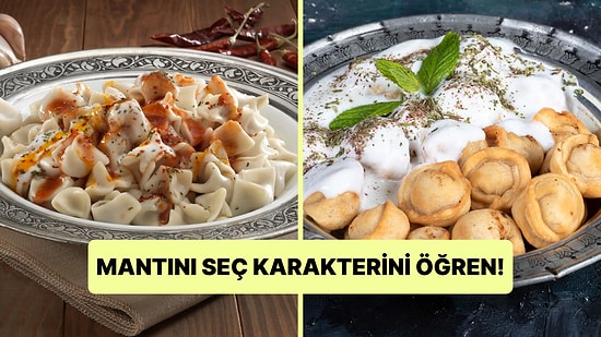 Kişilik Testi: Mantı Seçimini Yap Karakterini Ortaya Çıkaralım!