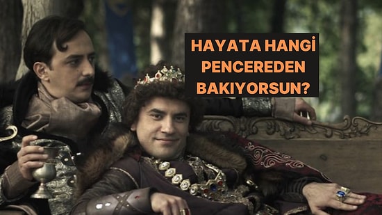 Sen Hayata Hangi Pencereden Bakıyorsun?