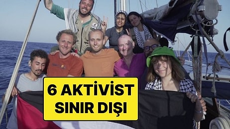 Madleen Gemisindeki 2'si Türk 6 Aktivist Sınır Dışı Edilmek Üzere Havalimanına Götürüldü