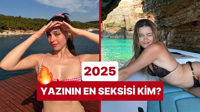 2025 Yazının İlk Çeyreğinde En Seksi Ünlüyü Seçiyoruz!