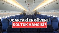 Bir Uçaktaki En Güvenli Koltuk Hangisidir?