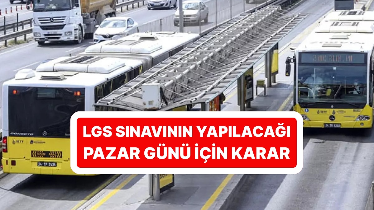 İBB&apos;den LGS Kararı: Sınava Girecek Öğrenciler ve Sınav Görevlileri İçin Toplu Taşıma Ücretsiz Olacak