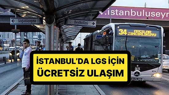 İBB'den LGS Kararı: Sınava Girecek Öğrenciler ve Sınav Görevlileri İçin Toplu Taşıma Ücretsiz Olacak