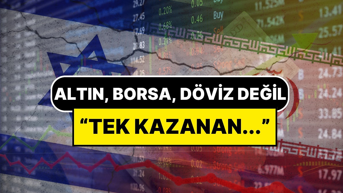 Altın, Borsa, Euro, Dolar Değil! İsrail’in İran’a Saldırısının Ardından İslam Memiş Tek Kazananı Açıkladı