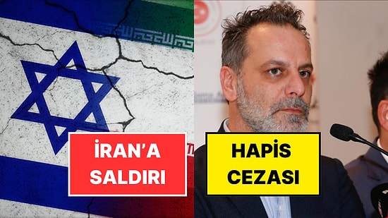 13 Haziran Cuma Türkiye Gündeminde Neler Vardı?