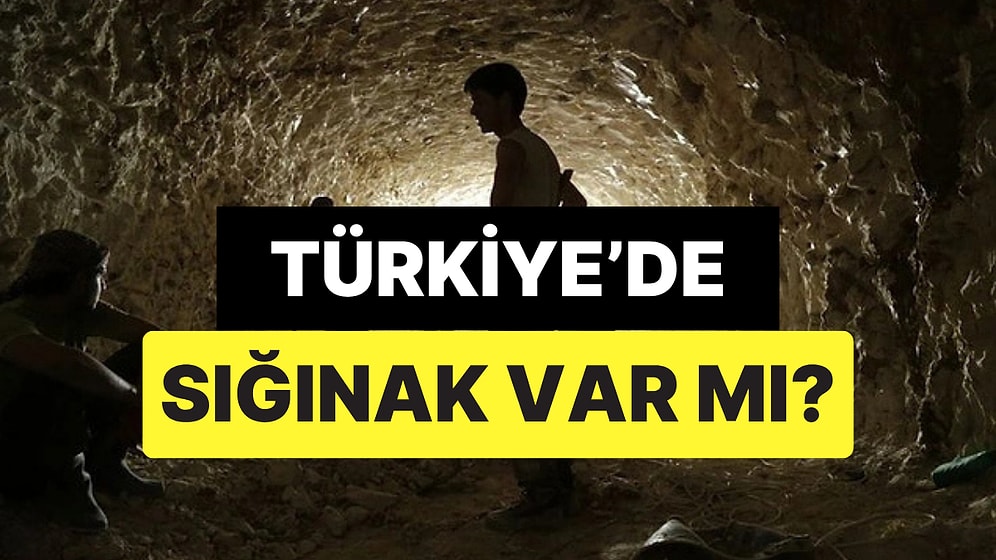 Türkiye'de Sığınak Var mı? Savaş Anında Nereye Sığınılır?