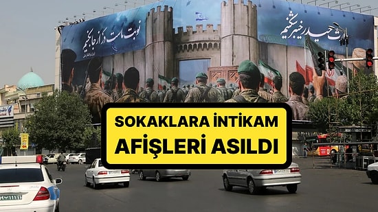 İran'da İntikam Çanları Çalıyor: Tahran Sokaklarına İntikam Afişleri Asıldı