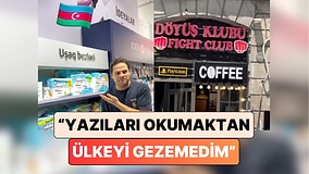 Azerbaycan'ı Gezen Bir İçerik Üreticisi Yazıları Okumaktan Ülkeyi Gezemedi