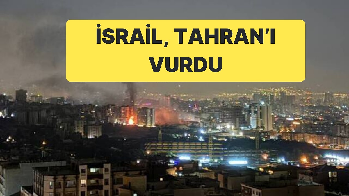 İsrail, Gece Saatlerinde Bir Kez Daha İran&apos;ı Vurdu: Hedef Tahran