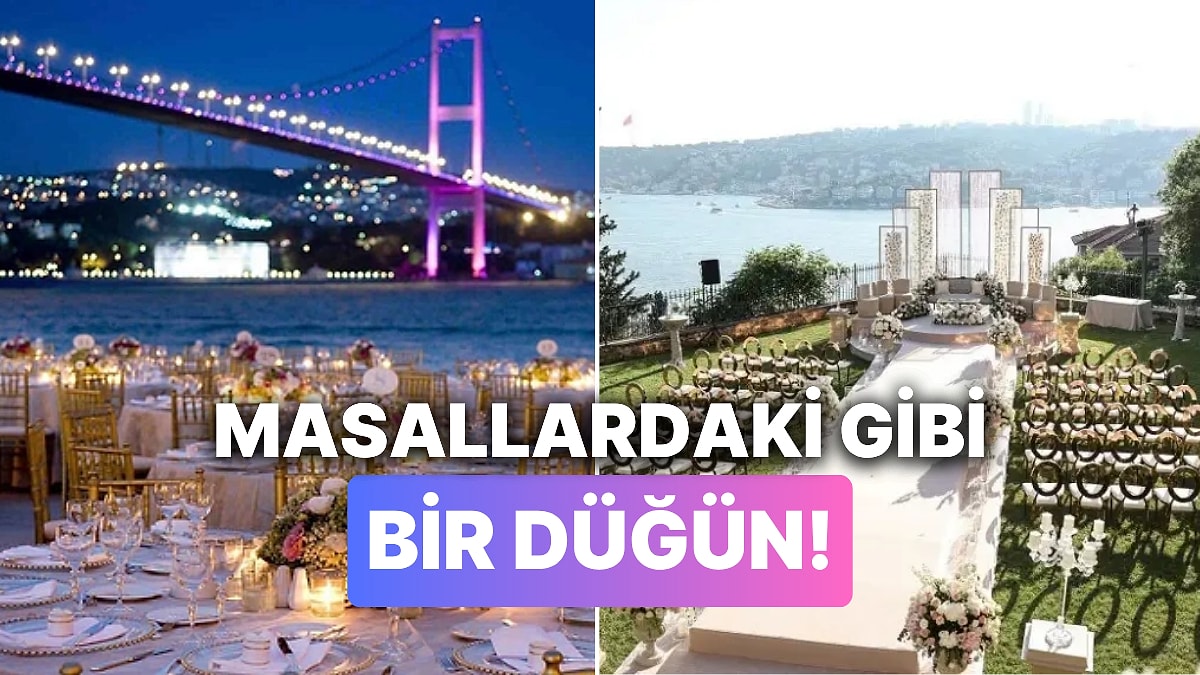 İstanbul Düğün Mekanları: İstanbul&apos;un En Lüks, En Büyük Düğün Salonları ve Fiyatları