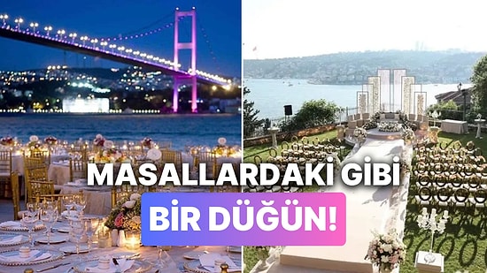 İstanbul Düğün Mekanları: İstanbul'un En Lüks, En Büyük Düğün Salonları ve Fiyatları