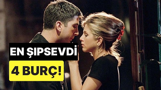 İlk Bakışta Hemen Aşık Oluyorlar: En Şıpsevdi Burçlar