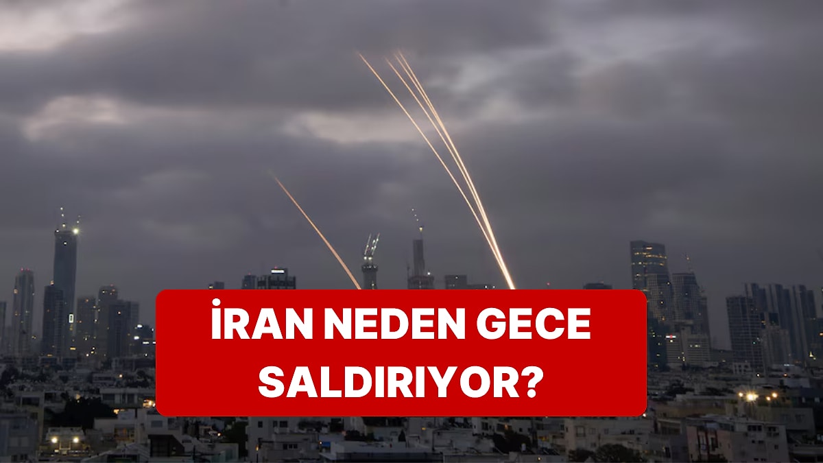 İran&apos;ın İsrail&apos;e Neden Gece Saatlerinde Saldırdığı Belli Oldu