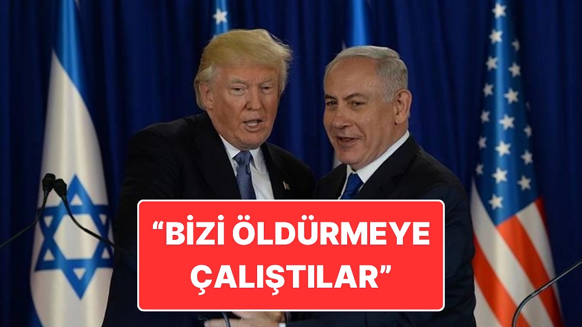 Netanyahu Savaşı Büyütmekte Israrcı: &quot;Beni ve Trump’ı Öldürmeye Çalıştılar&quot;