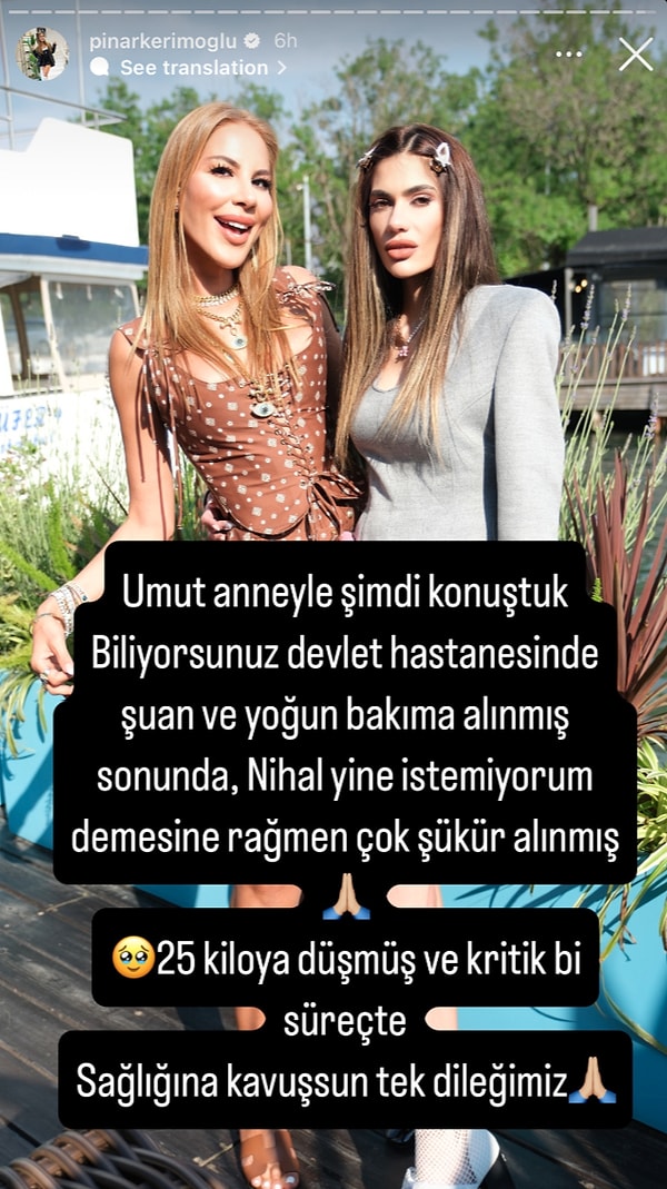 Nihal Candan'ı hastanede sık sık ziyaret eden modacı Pınar Kerimoğlu'ndan gelen bilgilere göre Candan'ın kilosu 25’e düştü.