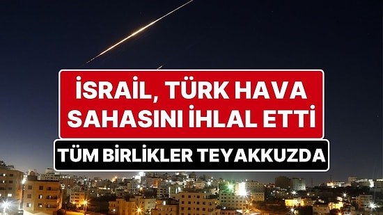 Hande Fırat: “İsrail Uçakları Türk Hava Sahasını İhlal Etti, Tüm Birlikler Teyakkuz Halinde”