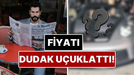 Milyarlık Serveti Olay Olan Burak Özçivit'in Yeni Arabasının Fiyatını Duyunca Kulaklarınıza İnanamayacaksınız