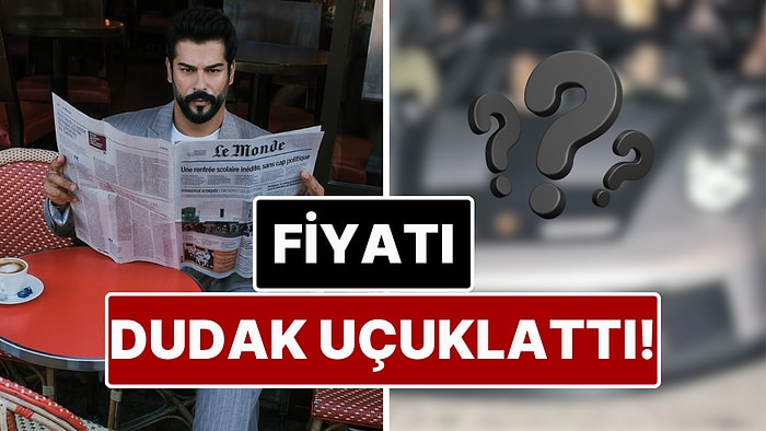 Milyarlık Serveti Olay Olan Burak Özçivit'in Yeni Arabasının Fiyatını Duyunca Kulaklarınıza İnanamayacaksınız