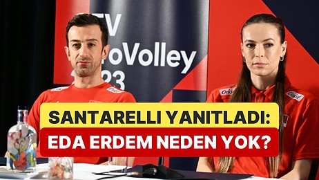 Daniel Santarelli, Eda Erdem'in Kadroda Olmayışını Yorumladı